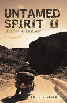 Untamed Spirit II : Living a Dream by Doris Maron - Paperback