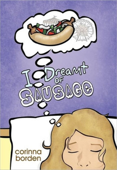 I Dreamt of Sausage by Corinna Borden - Hardback