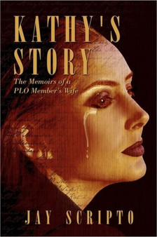 Kathy's Story : The Memoirs of a PLO Member's Wife by Jessalu Lorck - Paperback