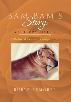 Bam Bam's Story : A Celebrated Life by Rubye Armorer - Paperback