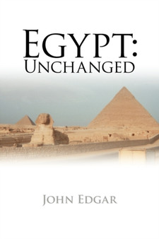 Egypt : Unchanged by John Edgar - Paperback