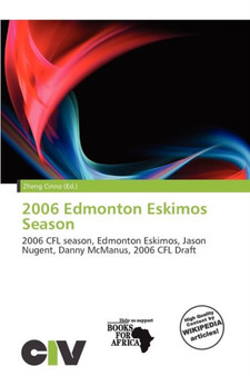 2006 Edmonton Eskimos Season by Zheng Cirino - Paperback