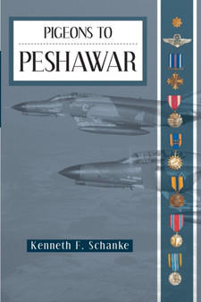 Pigeons to Peshawar by Kenneth F Schanke - Paperback