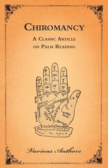 The Occult Sciences - Chiromancy Or Palm Reading by Various Authors - Paperback