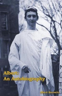 Albert : An Autobiography by Albert Borowitz - Paperback