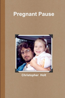 Pregnant Pause by chris holt - Paperback