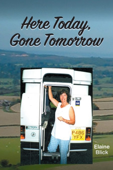 Here Today, Gone Tomorrow by Elaine Blick - Paperback