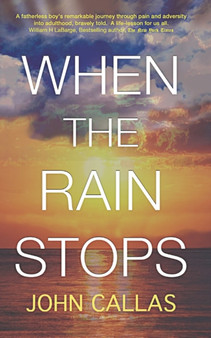 When The Rain Stops by John Callas - Paperback