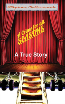 A Crime for all Seasons by Stephen McCormack - Hardback