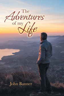 The Adventures of My Life by John Banner - Paperback