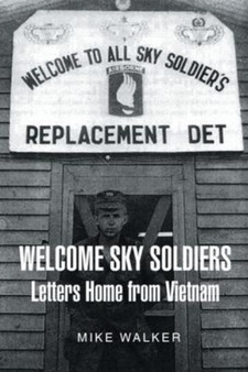 Welcome Sky Soldiers Letters Home from Vietnam by Mike Walker - Paperback