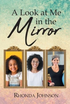 A Look at Me in the Mirror by Rhonda Johnson - Paperback