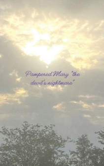 Pampered Mary "the devil's nightmare" by Mary Consentida - Paperback