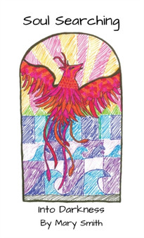 Soul Searching : Into Darkness by Mary Smith - Hardback