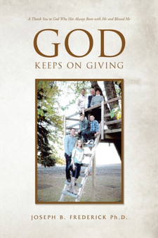 God Keeps on Giving by Joseph PhD Frederick - Paperback