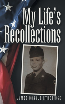 My Life's Recollections by James Donald Etheridge - Hardback