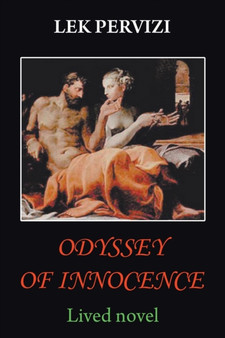 Odyssey of Innocence : Lived Novel by Lek Pervizi - Paperback