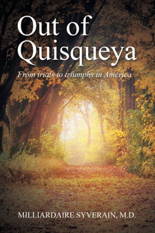 Out of Quisqueya : From Trials to Triumphs in America by Milliardaire M D Syverain - Paperback