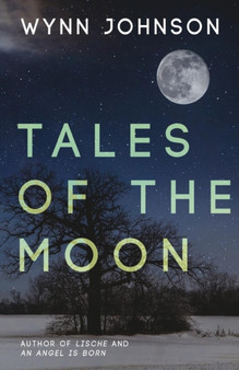 Tales of the Moon by Wynn Johnson - Paperback