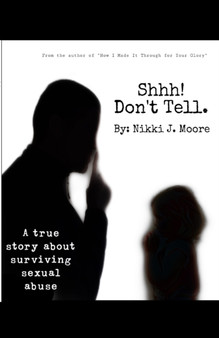 Shhh! Don't Tell. by Nikki J Moore - Paperback