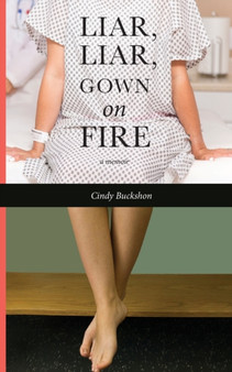 Liar, Liar, Gown on Fire by Cindy Buckshon - Paperback
