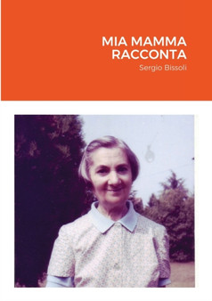Mia mamma racconta by Sergio Bissoli - Paperback