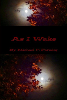 As I Wake by MICHAEL P. FARADAY - Paperback