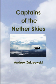 Captains of the Nether Skies by Andrew Zakrzewski - Paperback