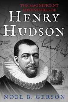 The Magnificent Adventures of Henry Hudson by Philip Vail - Paperback