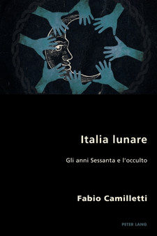 Italia lunare : Gli anni Sessanta e l'occulto : 29 by Fabio Camilletti - Paperback