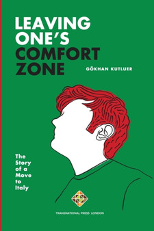 Leaving One's Comfort Zone : The Story of a Move to Italy by Goekhan Kutluer - Paperback