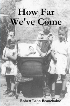 How Far We've Come by Robert Beauchaine - Paperback