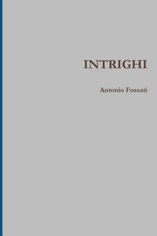 Intrighi by Antonio Fossati - Paperback
