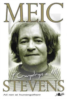 Crwydryn a Mi, Y ? Hunangofiant Meic Stevens by Meic Stevens - Paperback