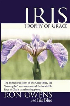 Iris Trophy of Grace by Ron Owens - Paperback