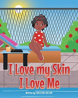 I Love my Skin I Love Me by Christine Bolton - Paperback