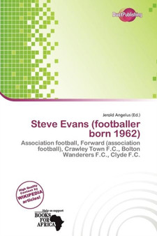 Steve Evans (Footballer Born 1962) by Jerold Angelus - Paperback