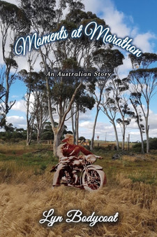 Moments at Marathon : An Australian Story by Lyn Bodycoat - Paperback