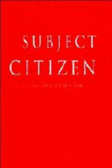 From Subject to Citizen : Australian Citizenship in the Twentieth Century by Alastair Davidson - Hardback