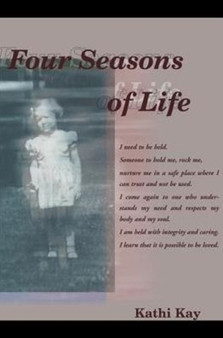 Four Seasons of Life by Kathi Kay - Paperback