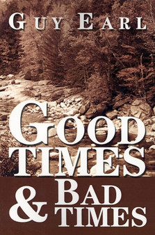 Good Times & Bad Times by Guy Earl - Paperback