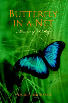 Butterfly in a Net : Memoir of a Maze by Virginia Fisher Yaffe - Paperback