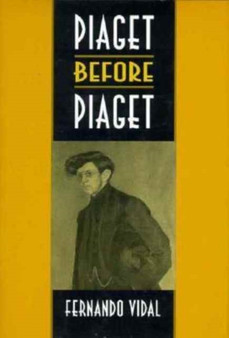 Piaget before Piaget by Fernando Vidal - Hardback