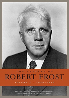 The Letters of Robert Frost : Volume 3 by Robert Frost - Hardback