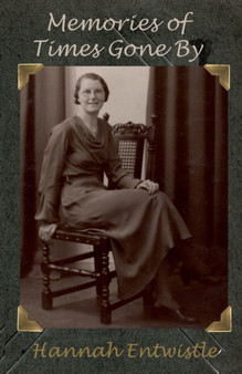 Memories of Times Gone By by Hannah Entwistle - Paperback