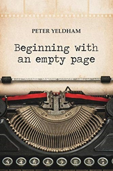 Beginning with an empty page by Peter Yeldham - Paperback