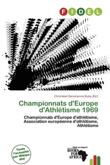 Championnats D'Europe D'Athl Tisme 1969 by Christabel Donatienne Ruby - Paperback