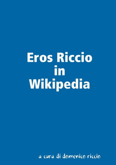 Eros Riccio in Wikipedia by Domenico Riccio - Paperback