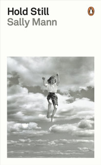 Hold Still : A Memoir with Photographs by Sally Mann - Paperback