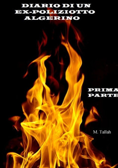 DIARIO DI UN EX-POLIZIOTTO ALGERINO by M. Tallah - Paperback